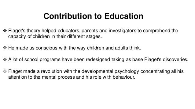 jean piaget contribution to education