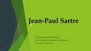 Jean-Paul Sartre
 