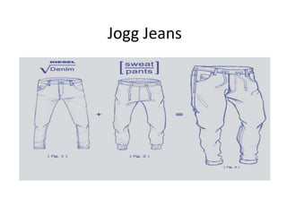 Jogg Jeans
 