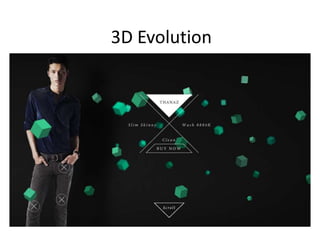 3D Evolution
 