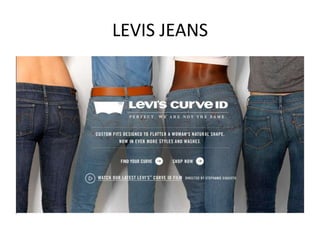 LEVIS JEANS
 