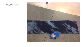 Färdig klippt remsa
 