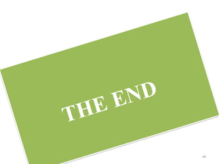 48
THE END
 