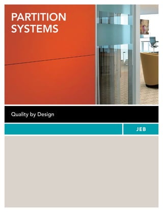 PARTITION
SYSTEMS
Quality by Design
 