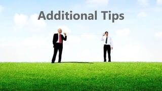 z
Additional Tips
 