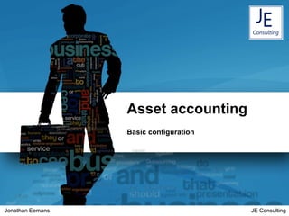 27/11/2019 1Jonathan Eemans JE Consulting
Asset accounting
Basic configuration
 