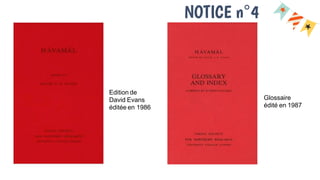 NOTICE n°4
Glossaire
édité en 1987
Edition de
David Evans
éditée en 1986
 
