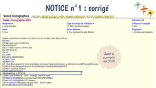 NOTICE n°1 : corrigé
Zone à
convertir
en B320
 