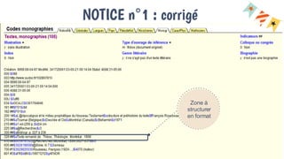 NOTICE n°1 : corrigé
Zone à
structurer
en format
 