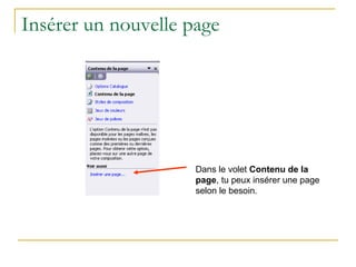 Insérer un nouvelle page Dans le volet  Contenu de la page , tu peux insérer une page selon le besoin. 