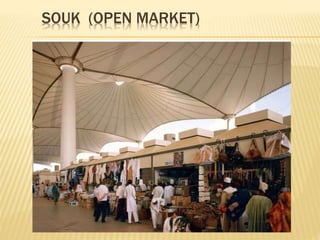 SOUK (OPEN MARKET) 
 