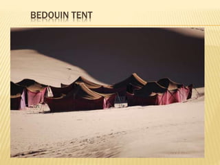 BEDOUIN TENT 
 