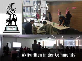 2015
Aktivitäten in der Community
 