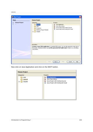 J.E.D.I
Now click on Java Application and click on the NEXT button.
Introduction to Programming I 233
 