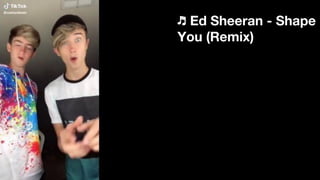 ♬ Ed Sheeran - Shape o
You (Remix)
 