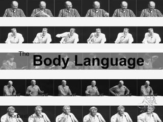 The Body Language The Steel Method