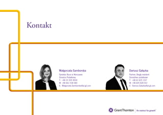 Małgorzata Samborska
Dyrektor Biura w Warszawie
Doradca Podatkowy
T: +48 22 205 4930
M: +48 661 538 580
E: Malgorzata.Samborska@pl.gt.com
Kontakt
Dariusz Gałązka
Partner, Biegły rewident
Doradztwo podatkowe
T: +48 61 625 1317
M: +48 605 828 912
E: Dariusz.Galazka@pl.gt.com
 