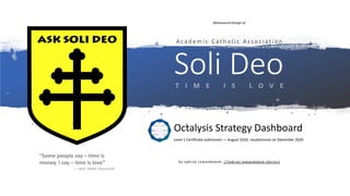 “Some people say – time is
money. I say – time is love”
— card. Stefan Wyszyński
Soli Deo
A c a d e m i c C a t h o l i c ...