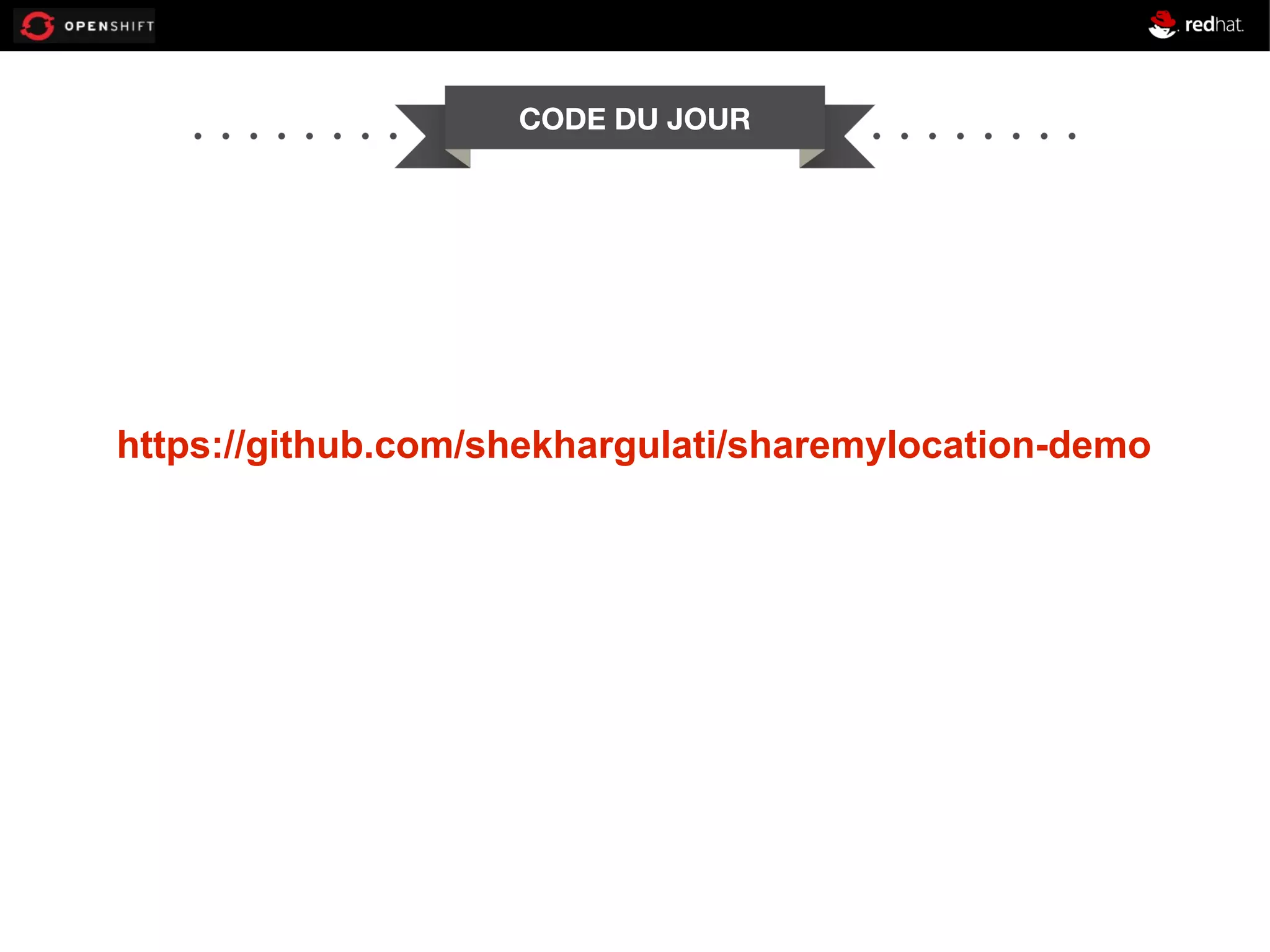 CODE DU JOUR https://github.com/shekhargulati/sharemylocation-demo 
