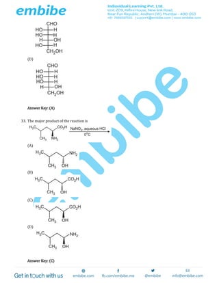(D)
Answer Key: (A)
33. The major product of the reaction is
(A)
(B)
(C)
(D)
Answer Key: (C)
 