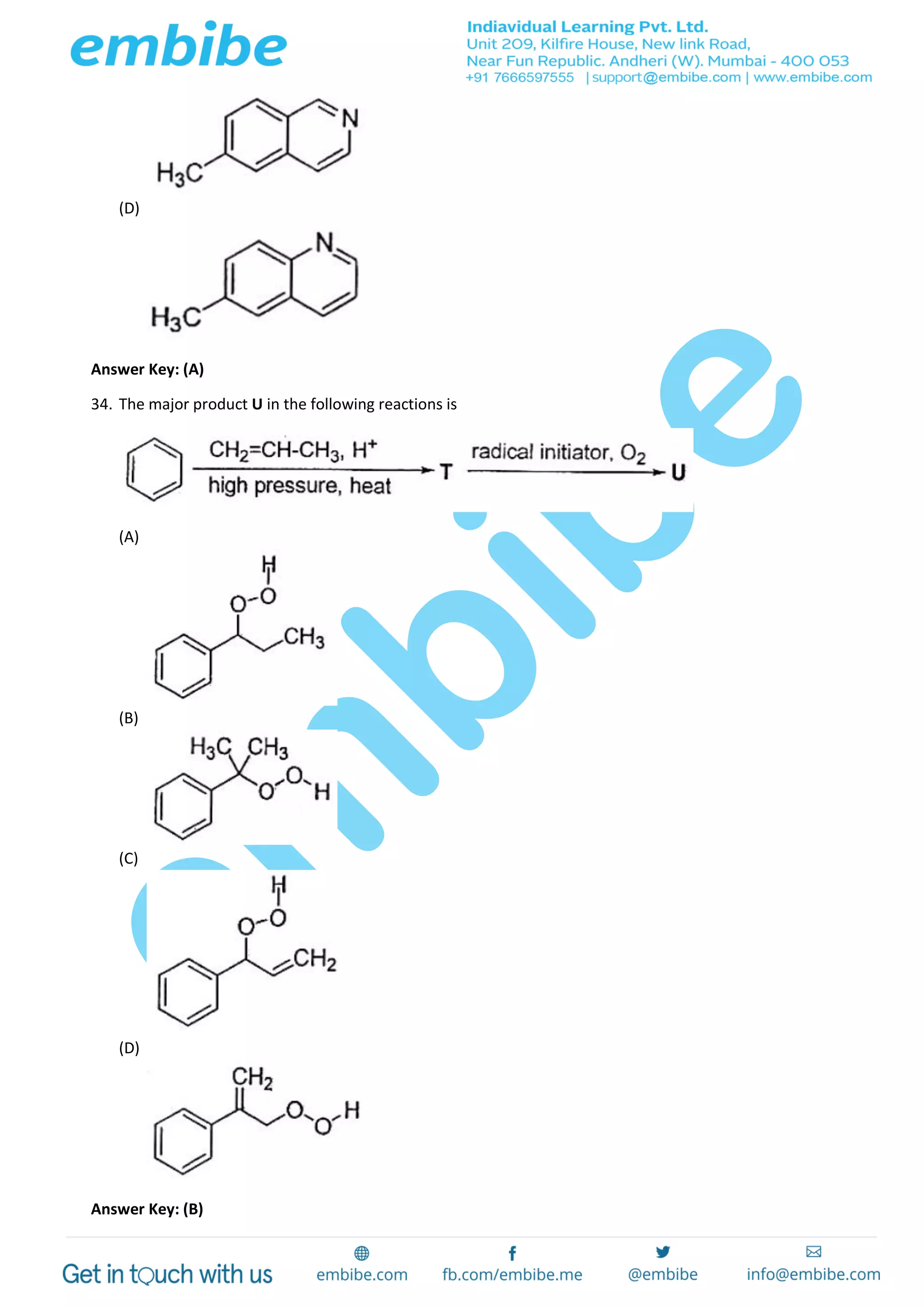 (D)
Answer Key: (A)
34. The major product U in the following reactions is
(A)
(B)
(C)
(D)
Answer Key: (B)
 