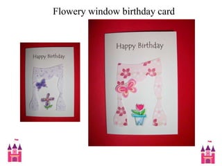  Flowery window birthday card
