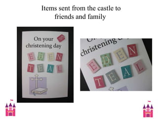  Items sent from the castle to friends and family