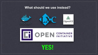What should we use instead?
YES!
 