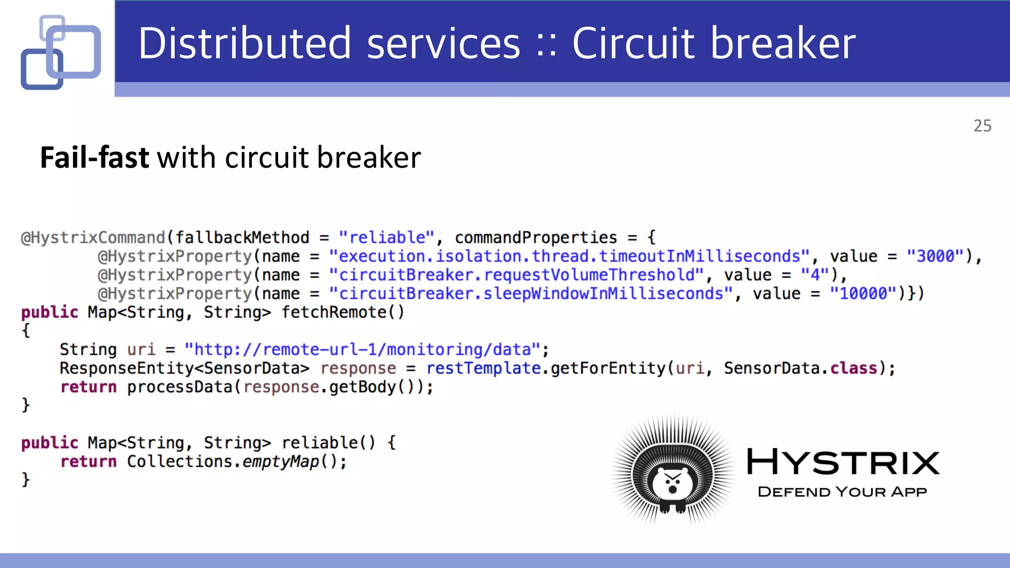 Distributed services :: Circuit breaker
Fail-fast	with	circuit	breaker
25
 