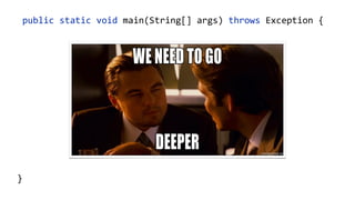 public static void main(String[] args) throws Exception {
ClassPool cp = ClassPool.getDefault();
CtClass ctClass = cp.get("com.zt.A");
CtMethod foo = ctClass.getMethod("foo",
"()V");
foo.insertBefore("System.out.println();");
Class c = ctClass.toClass(); 
A a = (A) c.newInstance(); 
a.foo("Hello"); 
}
 