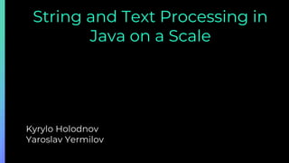 String and Text Processing in Java on a Scale | PPT