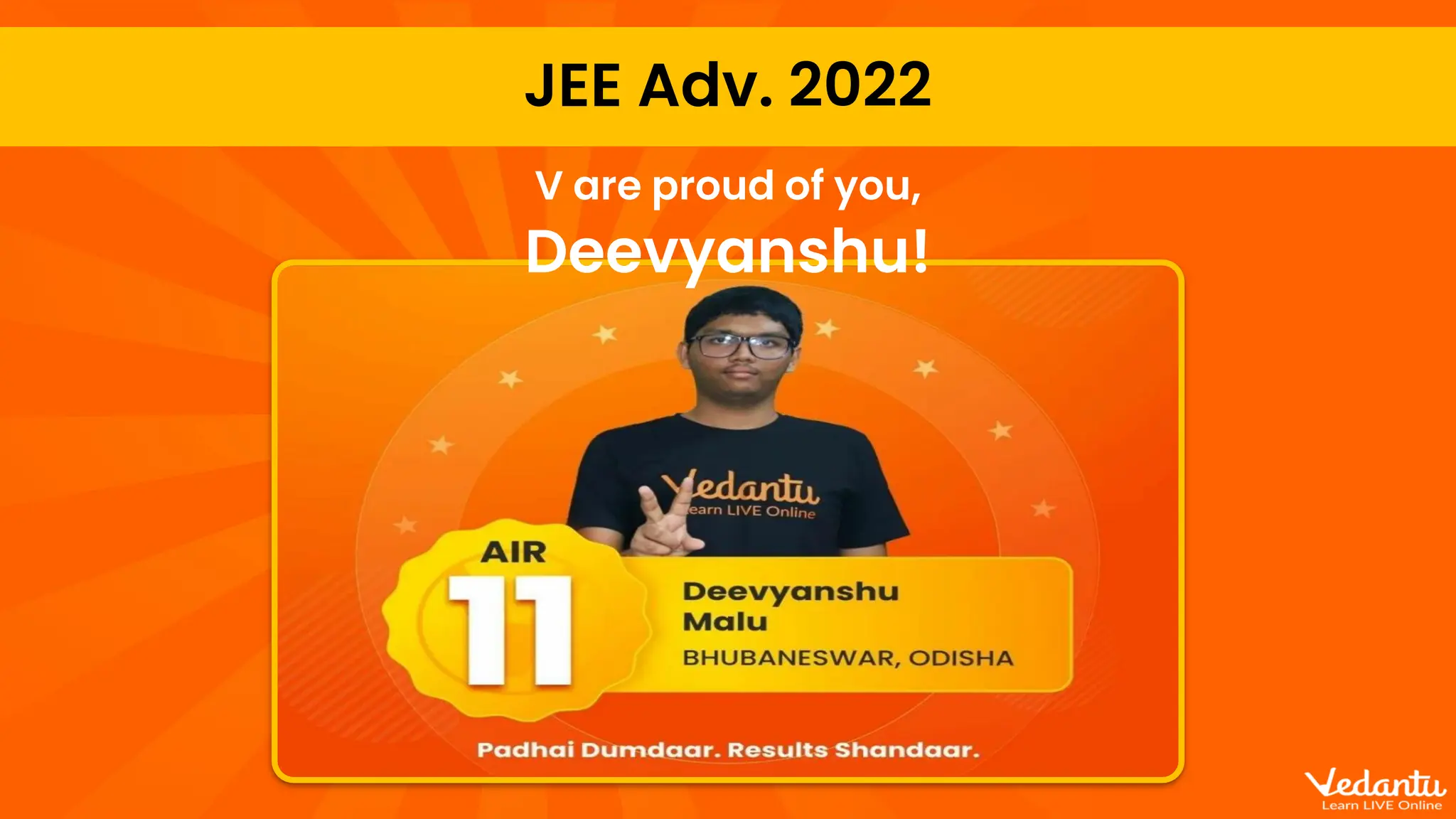 JEE Adv. 2022
V are proud of you,
Deevyanshu!
 