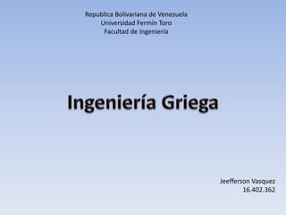 Republica Bolivariana de Venezuela 
Universidad Fermín Toro 
Facultad de Ingeniería 
Jeefferson Vasquez 
16.402.362 
 