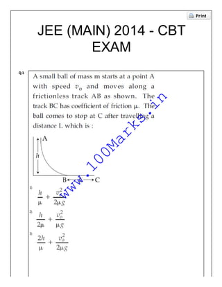 JEE (MAIN) 2014 - CBT
EXAM
Q.1
1)
2)
3)
www.100Marks.in
 