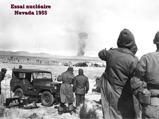Essai nucléaireEssai nucléaire
Nevada 1955Nevada 1955
 