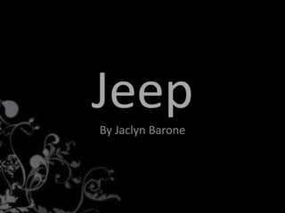 Jeep
By Jaclyn Barone
 