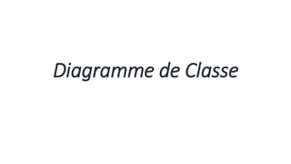Diagramme de Classe
 