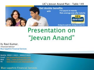 LIC’s Jeevan Anand Plan – Table 149

By Ravi Kumar,
Financial Advisor

Blue Sapphire Financial Services

Mobile: 9900113820 / 9900253820
Email : ravi.kumar@bsfinancials.com
Web : http://www.bsfinancials.com/
FB
: www.facebook.com/bluesapphirefs

 