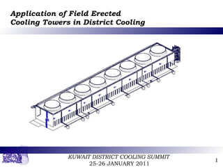 Application of Field Erected Cooling Towers in District Cooling 
