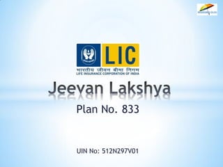 Plan No. 833
UIN No: 512N297V01
 