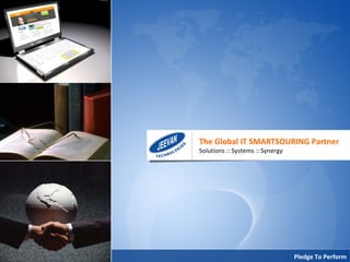 The Global IT SMARTSOURING Partner Solutions :: Systems :: Synergy Pledge To Perform 