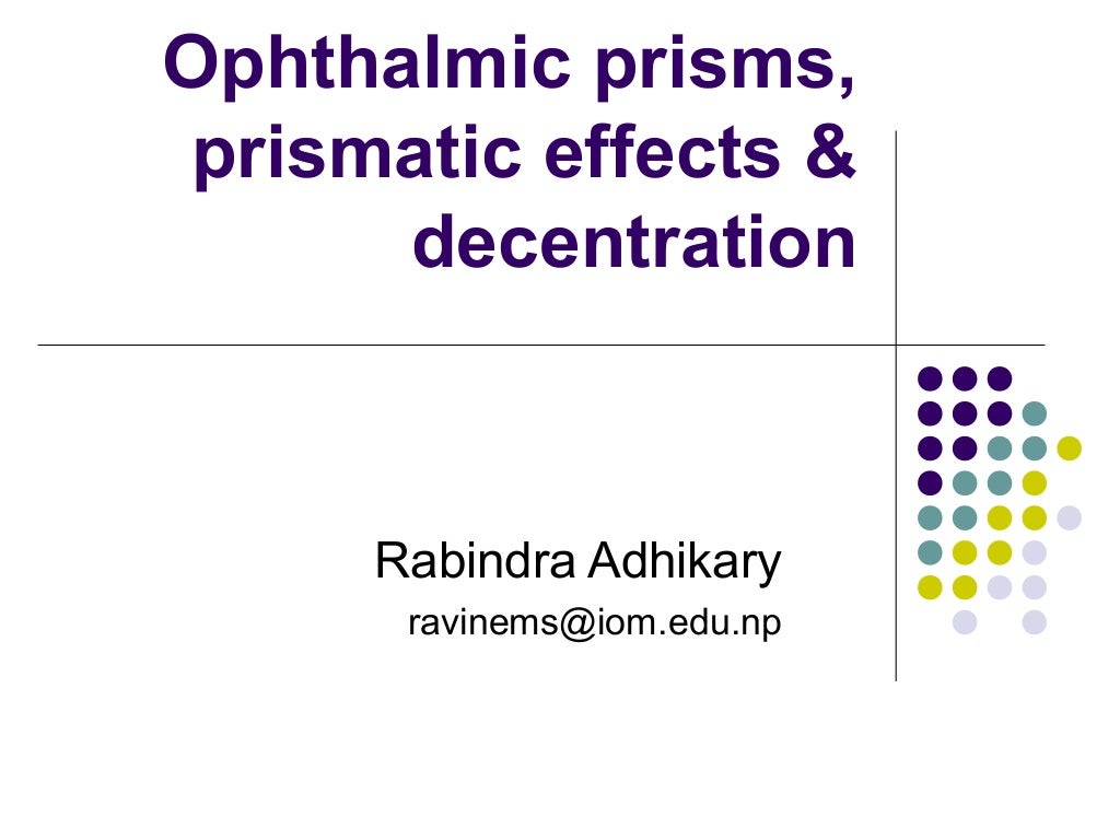 Ophthalmic Prisms Prismatic Effects and Decentration