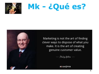 4
Mk - ¿Qué es?
 