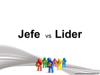 Jefe vs Lider
 