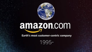 Earth's most customer-centric company
 