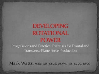 Mark Watts, M.Ed, MS, CSCS, USAW, PES, SCCC, RSCC
 