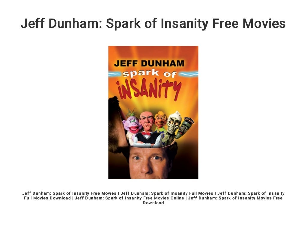 Jeff Dunham Spark Of Insanity Download