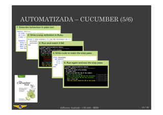 AUTOMATIZADA – CUCUMBER (5/6)
19 / 30Jefferson Andrade – CE-229 – BDD
 
