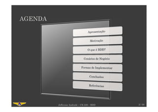 AGENDA
Jefferson Andrade – CE-229 – BDD 2 / 30
 