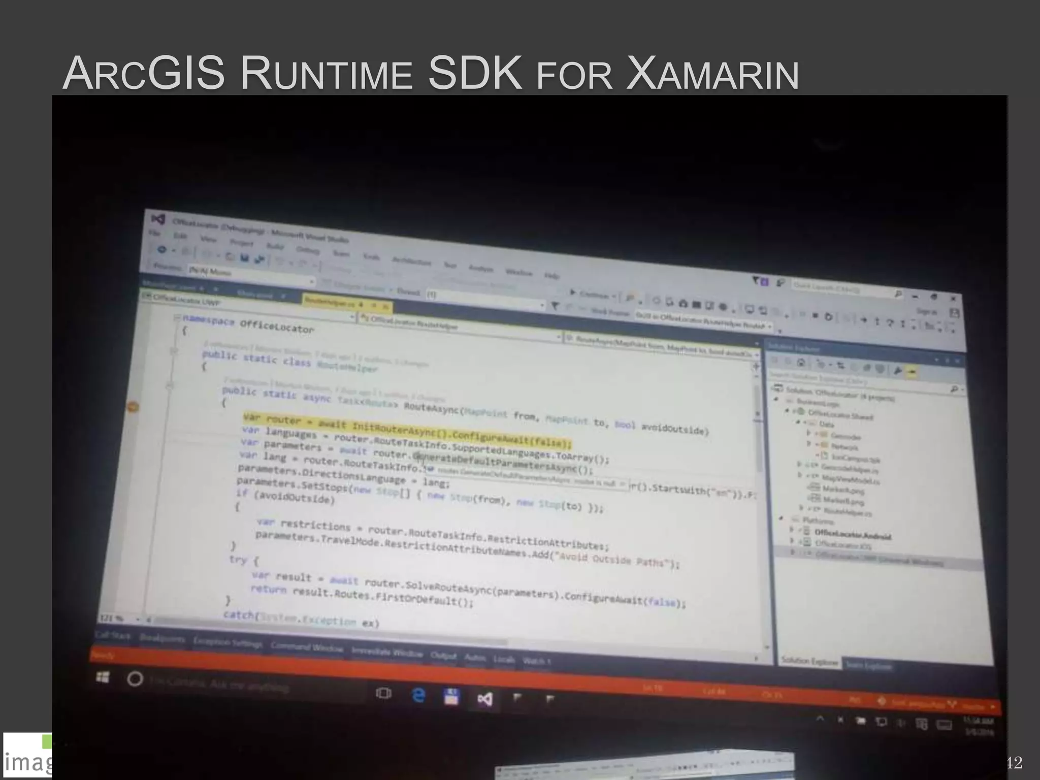 ARCGIS RUNTIME SDK FOR XAMARIN
Jefferson Andrade 42
 